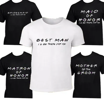 Dama de honra da Festa de Amigos T-shirts Amigos de Noiva Evjf Camisetas dama de Honra de T-Shirt Melhor Homem Tees Festa de despedida de solteira Unisex Tops