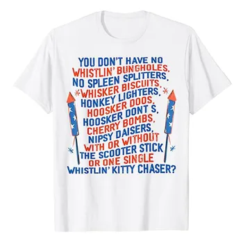 Você não Tem Nenhum Whistlin' Bungholes Engraçado de julho e 4 de julho, T-Shirt de Fogos de artifício Hoosker Bombas Tee Gráfico Tops bem-Humorado Roupas